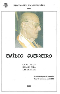 Emídio Guerreiro. Cem anos de luta