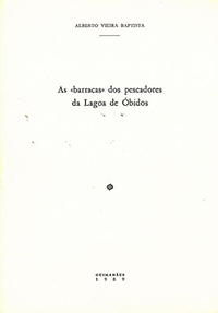 As "barracas" dos pescadores da Lagoa de Óbidos