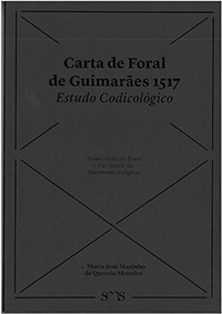 Carta de Foral de Guimarães 1517. Estudo codicológico