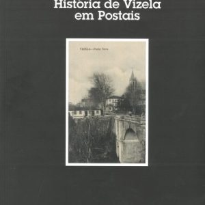 História de Vizela em Postais