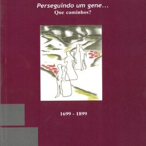 Perseguindo um gene... Que caminhos?